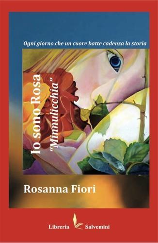 Io sono Rosa, «Minnulicchia» - Rosanna Fiori - 2