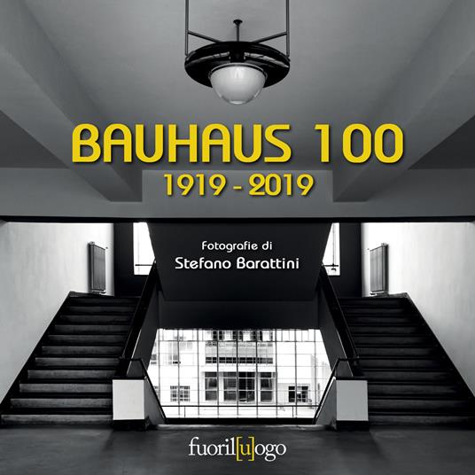 Bauhaus 100. 1919-2019 - Stefano Barattini - copertina