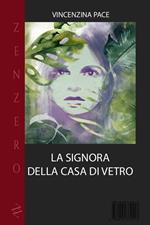 La signora della casa di vetro