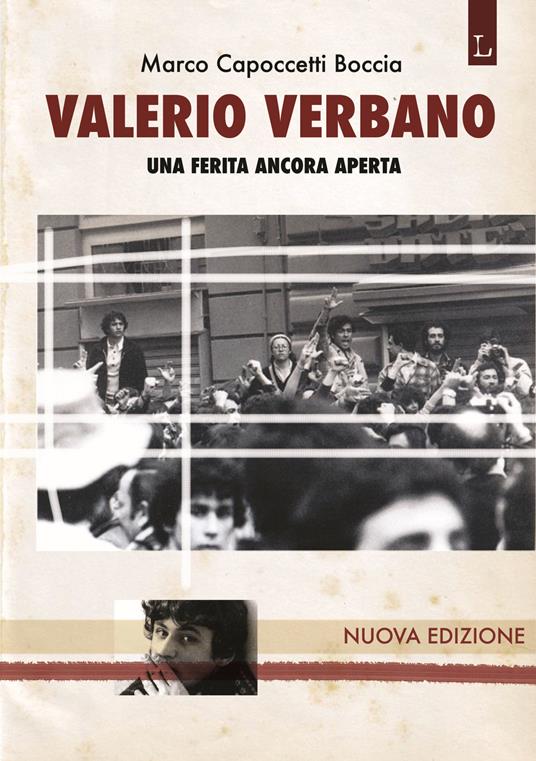 Valerio Verbano. Una ferita ancora aperta. Passione e morte di un militante comunista - Marco Capoccetti Boccia - copertina