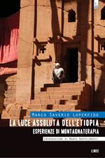 La luce assoluta dell'Etiopia. Esperienze di montagnaterapia