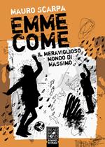 Emme come. Il meraviglioso mondo di Massimo