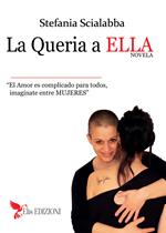 La queria a ella. No es diferente, es amor