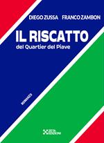 Il riscatto del Quartier del Piave