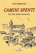 Camini spenti. Sul filo della memoria