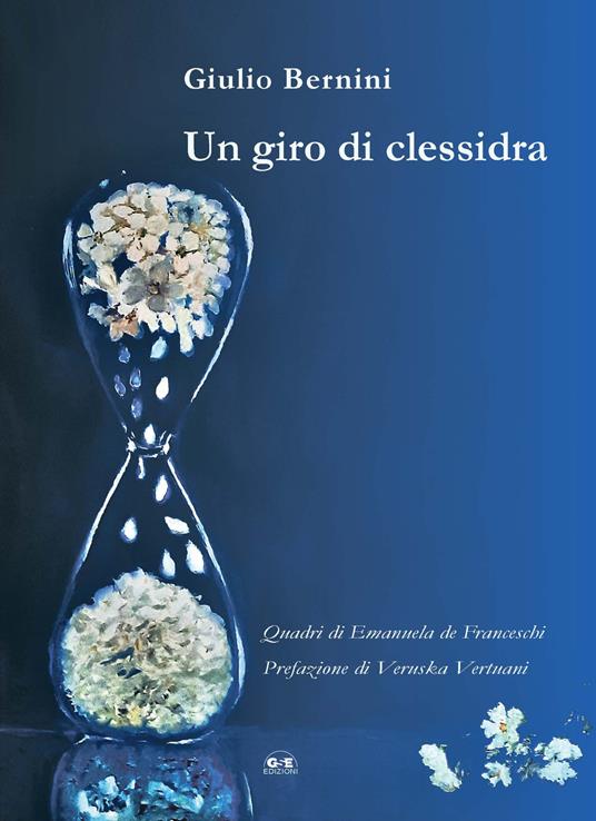 Un giro di clessidra - Giulio Bernini - Libro - GSE - | laFeltrinelli