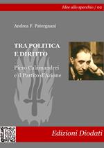 Tra politica e diritto. Piero Calamandrei e il Partito d'Azione