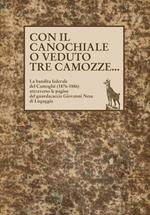 Con il canochiale o veduto tre camozze... La bandita federale del Camoghè (1876-1886) attraverso le pagine del guardacaccia Giovanni Nesa di Lugaggia