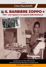 Il barbiere zoppo. 1969, una ragazza e la scoperta della Resistenza