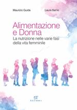 Alimentazione e donna. La nutrizione nelle varie fasi della vita femminile