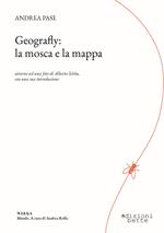 Geografly: la mosca e la mappa. Attorno ad una foto di Alberto Schön con una sua introduzione