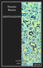 Destinazioni. Ediz. critica