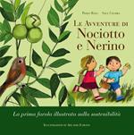 Le avventure di Nociotto e Nerino. La prima favola illustrata sulla sostenibilità. Ediz. ad alta leggibilità