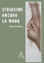 Stringimi ancora la mano