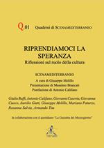 Riprendiamoci la speranza. Riflessioni sul ruolo della cultura