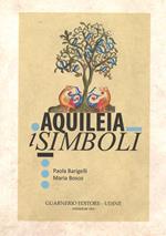 Aquileia. I simboli