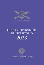 Leoni a tavola. Guida ai ristoranti del territorio 2023