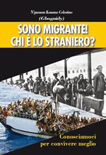 Sono migrante! Chi è lo straniero?