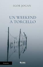 Un weekend a Torcello