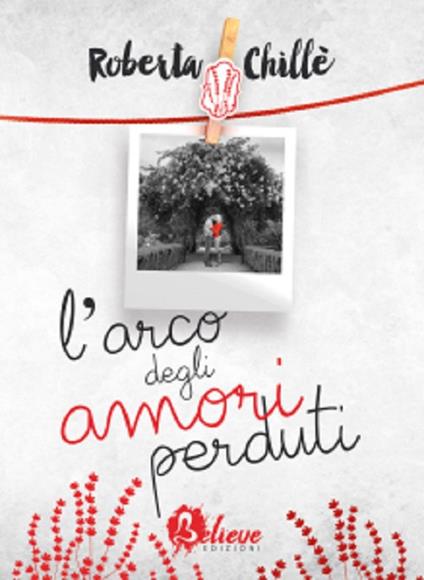 L'arco degli amori perduti - Roberta Chillè - copertina