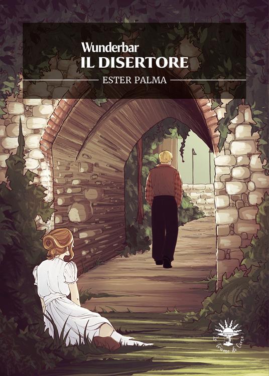 Il disertore. Wunderbar - Ester Palma - ebook