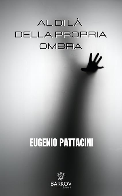 Al di là della propria ombra - Eugenio Pattacini - copertina