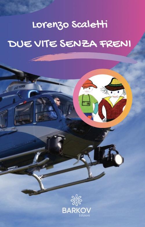 Due vite senza freni - Lorenzo Scaletti - copertina