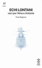 Echi lontani. Voci per Nina e Antonio