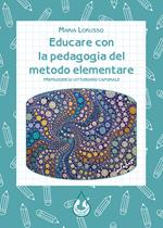 Educare con la pedagogia del metodo elementare