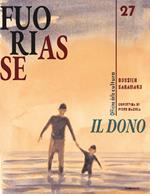 FuoriAsse. Officina della cultura (2022). Con Libro: Dossier Saramago. Vol. 27: Il dono