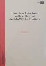 L'archivio Aldo Rossi nelle collezioni del MAXXI Architettura. L'inventario