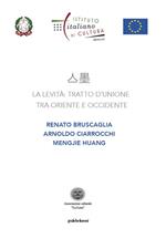 La levità: tratto d'unione tra Oriente e Occidente. Renato Bruscaglia, Arnoldo Ciarrocchi, Mengjie Huang. Ediz. italiana e francese