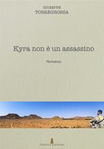 Kyra non è un assassino. Nuova ediz.