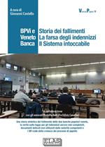 BPVi e Veneto Banca. Storia dei fallimenti. La farsa degli indennizzi. Il sistema intoccabile