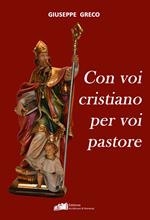 Con voi cristiano per voi pastori