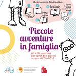 Piccole avventure in famiglia. Attività creative per grandi e piccini