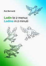 Ladin te 2 menuc. Ladino in 2 minuti-Ladin te 2 menuc. Ladinisch in 2 Minuten