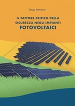 Il fattore critico della sicurezza negli impianti fotovoltaici