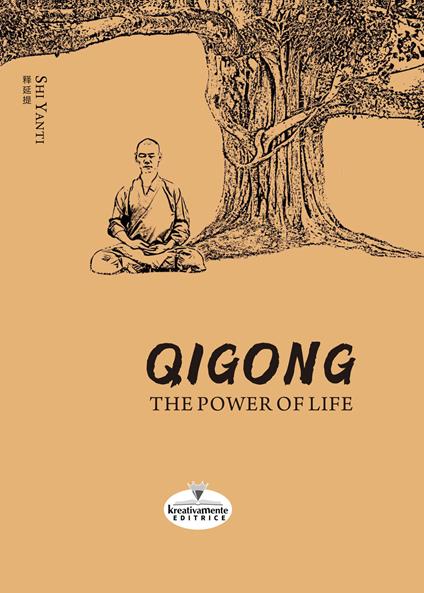 Qigong. The power of life. Ediz. illustrata - Shi Yanti - copertina