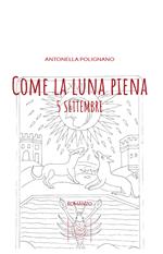 Come la luna piena. 5 settembre