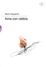 Ama con rabbia