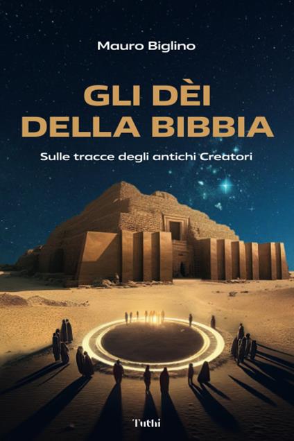 Gli dèi della Bibbia. Sulle tracce degli antichi Creatori - Mauro Biglino - copertina