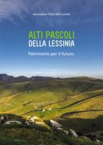 Alti Pascoli della Lessinia. Patrimonio per il futuro. Con CD-ROM