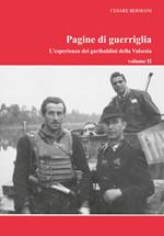 Pagine di guerriglia. L'esperienza dei garibaldini della Valsesia. Vol. 2