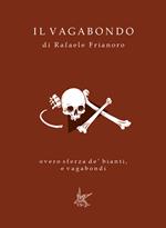 Il Vagabondo. overo sferza de' bianti, e vagabondi