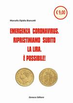 Emergenza Coronavirus. Ripristiniamo subito la lira. È possibile