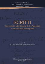 Scritti. Commento alla Regola di S. Agostino e raccolta di testi sparsi