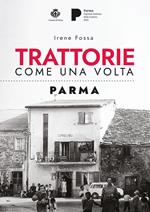 Trattorie come una volta. Parma