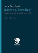 Inferno o Paradiso. L'Utopia di Thomas More alla luce delle scienze sociali