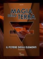 Il potere degli elementi. Vol. 1: Magia della terra